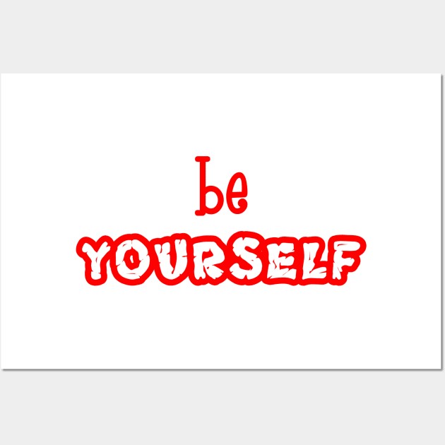 be yourself Wall Art by sarahnash